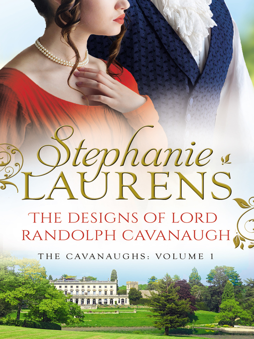 Title details for The Designs of Lord Randolph Cavanaugh by Stephanie Laurens - Available
